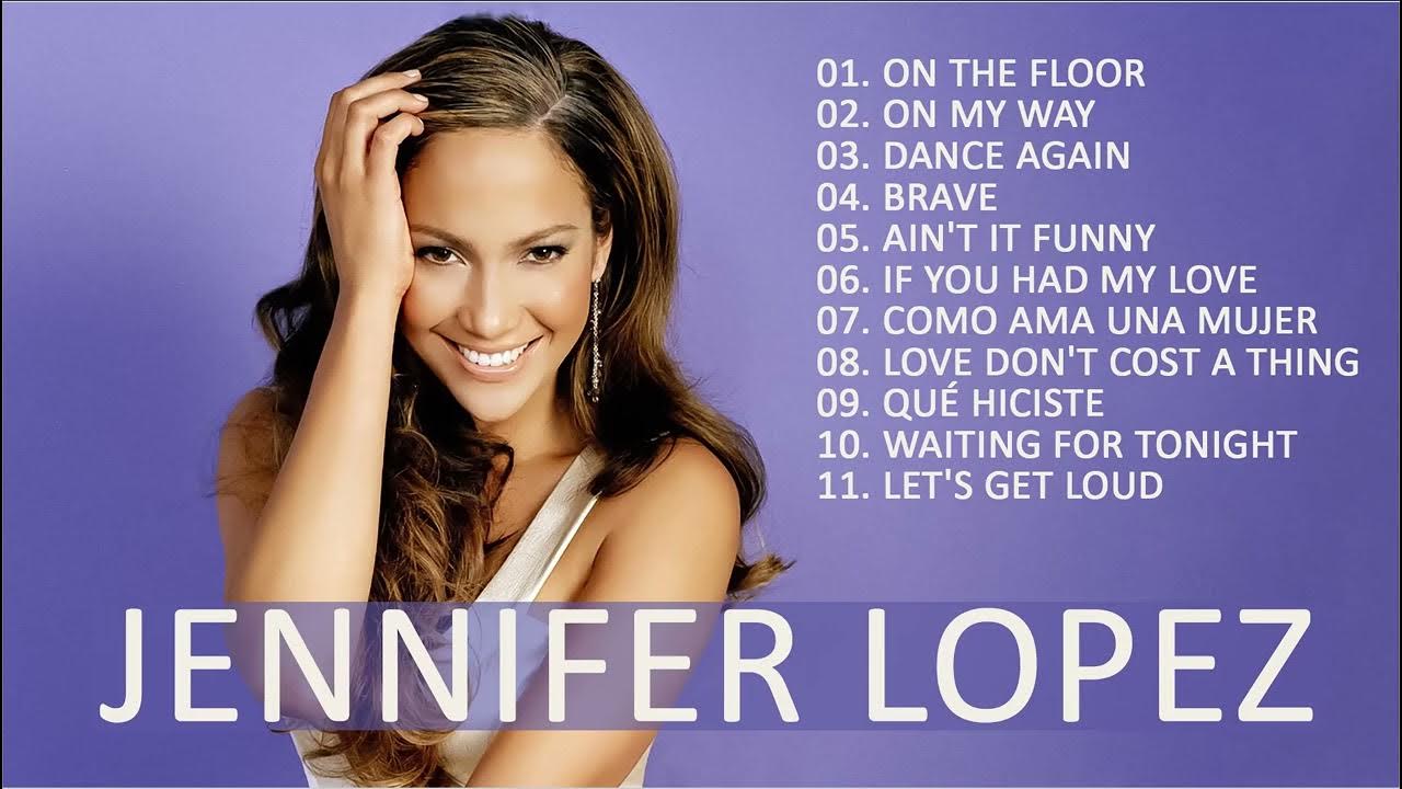 Jennifer Lopez Greatest Hits Full Album 2022 YouTube