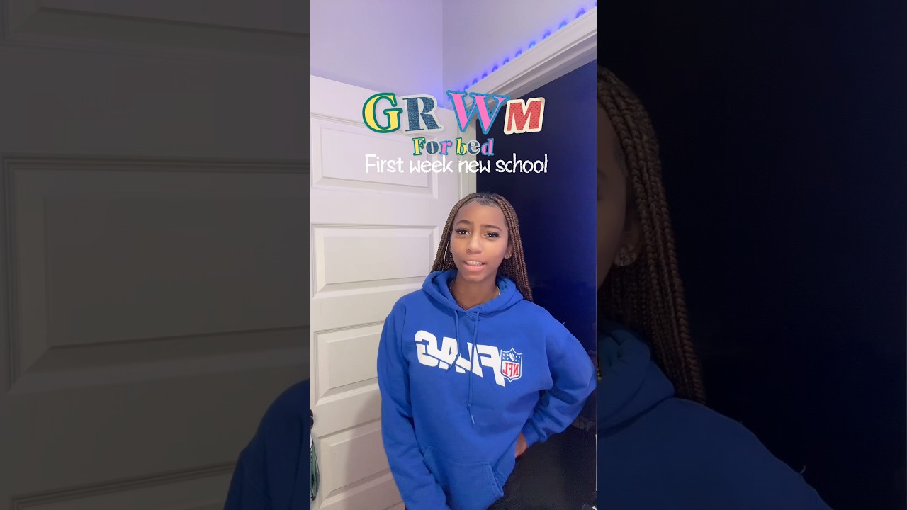 GRWM | First week overview 