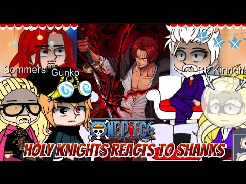 HOLY KNIGHTS REACTS TO SHANKS One Piece 