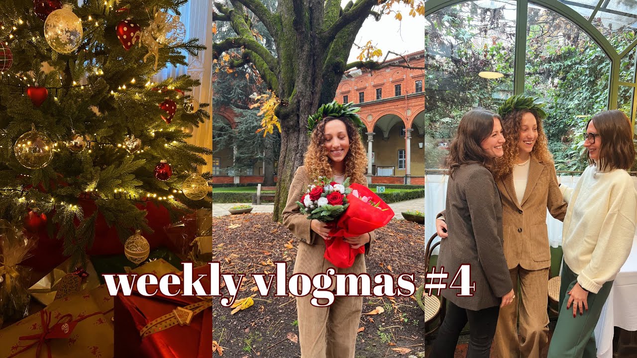 Weekly VLOGMAS #4 2022 - IL GIORNO DELLA MIA LAUREA (laurea e regali di Natale)