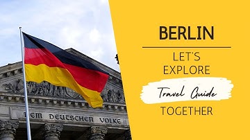 Your Ultimate Guide to BERLIN: Top Tips for Tourists