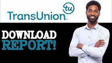 How To Download Credit Report From Transunion (2025)