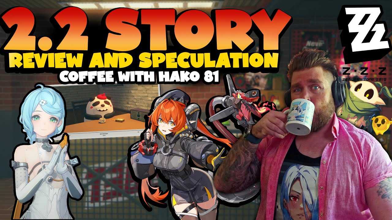 2.2 Story Review! Amazing stuff.. and uh friends.. The moon? | Zenless Zone Zero | Coffee w Hako 81