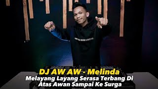 DJ Melayang Layang Serasa Terbang Di Atas Awan Sampai Ke Surga - Jungle Dutch