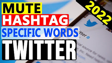 Mute Words On Twitter: How to Mute Specific Words and Hashtags on Twitter | Do It Yourself.