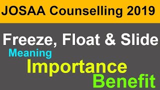 Meaning of FREEZE, FLOAT, SLIDE in JOSAA 2019 Counselling | What do they mean 