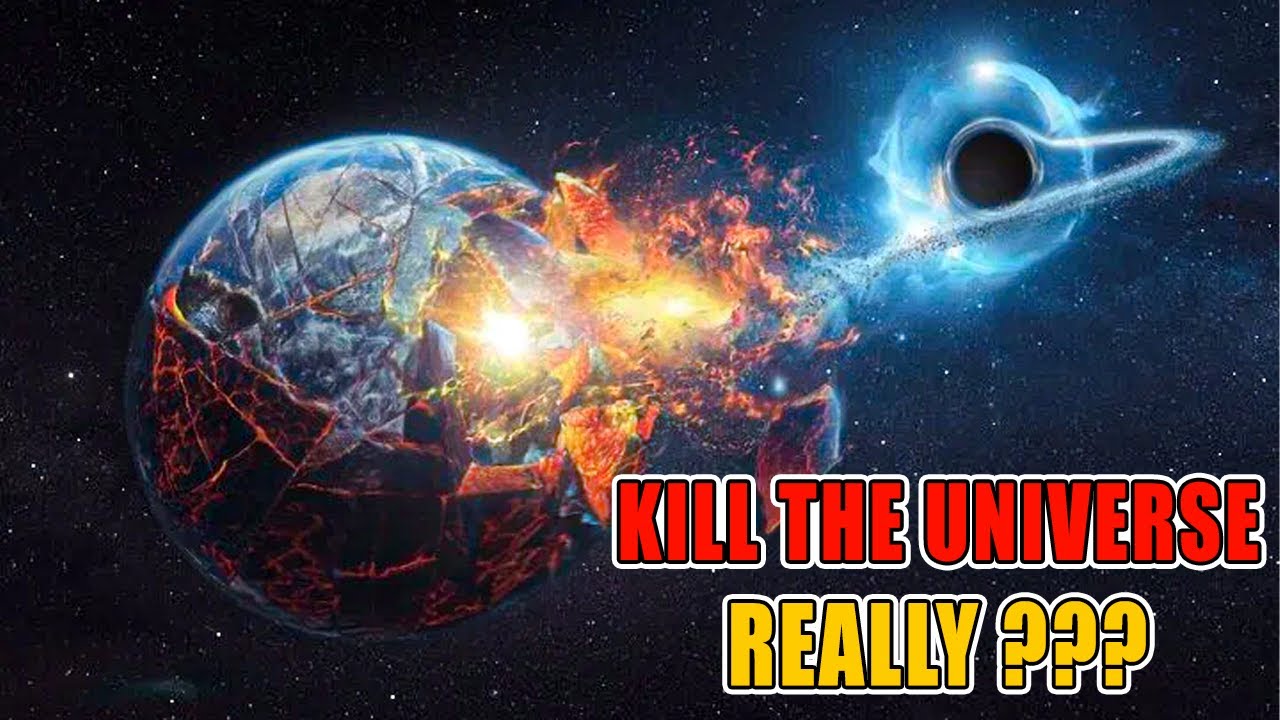 Destroy the Universe How Might We Theoretically Destroy the Universe ...