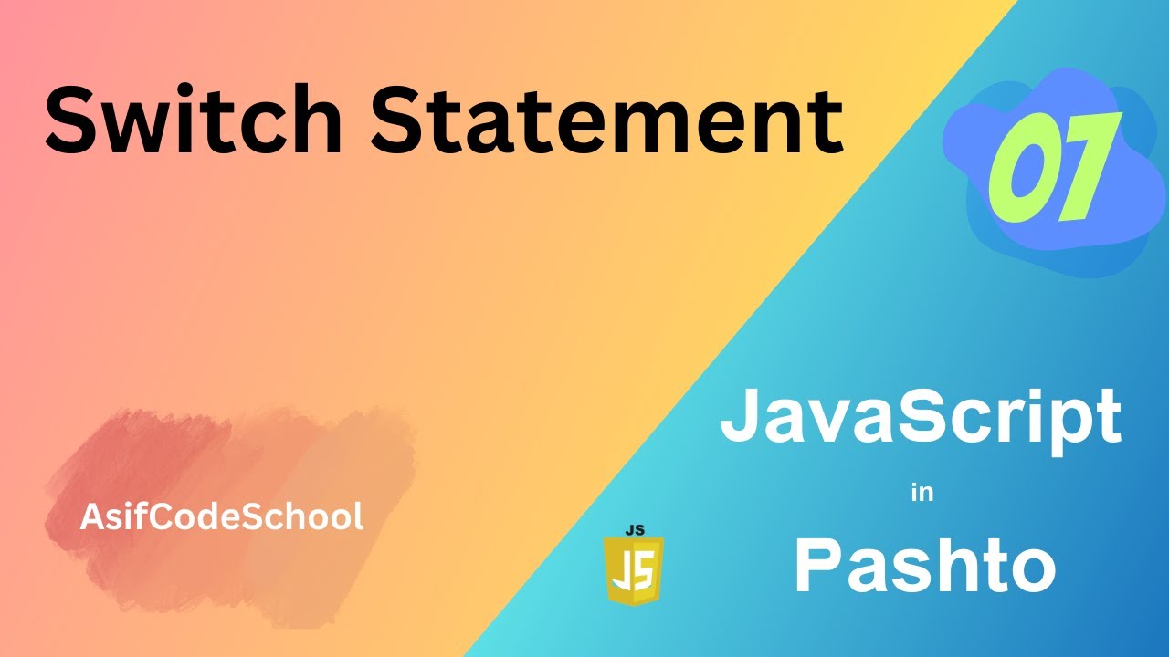 07 JavaScript Switch Statement in Pashto - YouTube