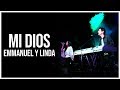 Emmanuel y Linda - Mi Dios