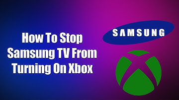 ✅ Hoe voorkom je dat je Samsung-tv aangaat? Xbox