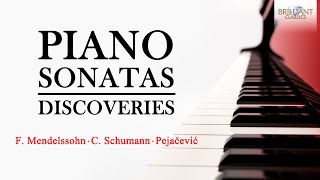 Piano Sonatas: Discoveries | Fanny Mendelssohn, Clara Schumann & Dora Pejačević