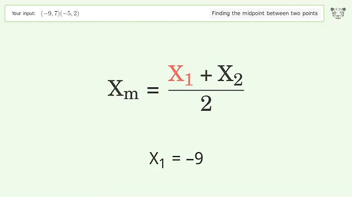Find the midpoint between two points p1 (-9,7) and p2 (-5,2): Step-by-Step Video Solution