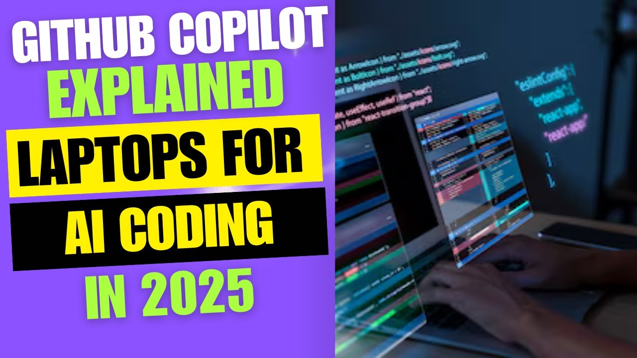 GitHub Copilot Explained – Best Laptops for Coding Experience 2025 ...