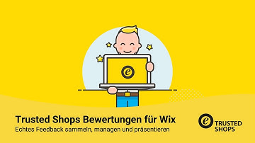 Trusted Shops Bewertungen für Wix: Echtes Feedback sammeln, managen und präsentieren