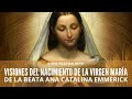 Las Visiones del Nacimiento de la Virgen María de la Beata Ana Catalina Emmerick