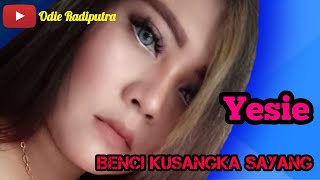 benci kusangka sayang yesi bersama bilal soundsystem