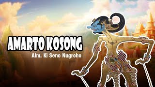 AMARTO KOSONG DITINGGAL PANDOWO - Alm. Ki Seno Nugroho