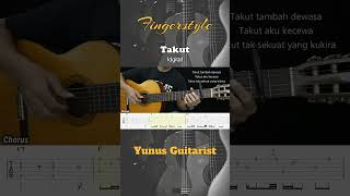 Takut - Idgitaf - Fingerstyle Guitar Tutorial + TAB & Lyrics #fingerstyle