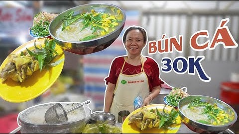 Hấp dẫn BÚN CÁ CHÂU ĐỐC đặc sản miền Tây người Sài Gòn ăn 1 lần là nhớ mãi!