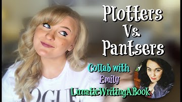 Plotters Vs. Pantsers | Writing Collab with Emily LunaticWritingABook