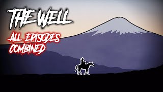 15 The Well - All 3 Episodes Combined Plus An Extra Scene - Animated Scary Story