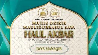 DOA MANAQIB - MAJLIS DZIKIR MAULIDURRASUL SAW & HAUL AKBAR AL FITHRAH 2025