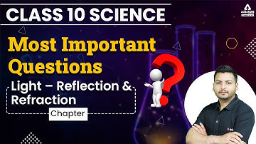 Light Reflection and Refraction Important Questions | Class 10 Science Chapter 10 Board 2023