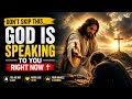 Don’t skip this… God is speaking to you right now ✝️