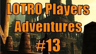 DOWN DOWN TO GOBLIN TOWN - LOTRO Players Adventures Episode 13