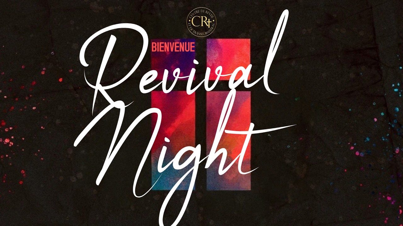 Revival night - Pst Adrien Ouavene