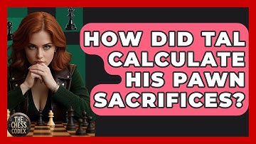 How Did Tal Calculate His Pawn Sacrifices? - The Chess Codex