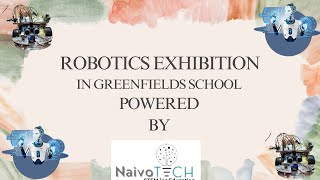 Naivotech's Robotics & Automation Showcase: Greenfields School Exhibition