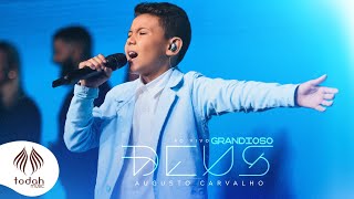 Augusto Carvalho Grandioso Deus Clipe Oficial 