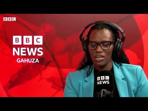 AMAKURU YA BBC GAHUZAMIRYANGO 13/08/2026 MU RWANDA DRC CONGO BURUNDI IRAN AMERICAN HORMUZ ISIBANIRO
