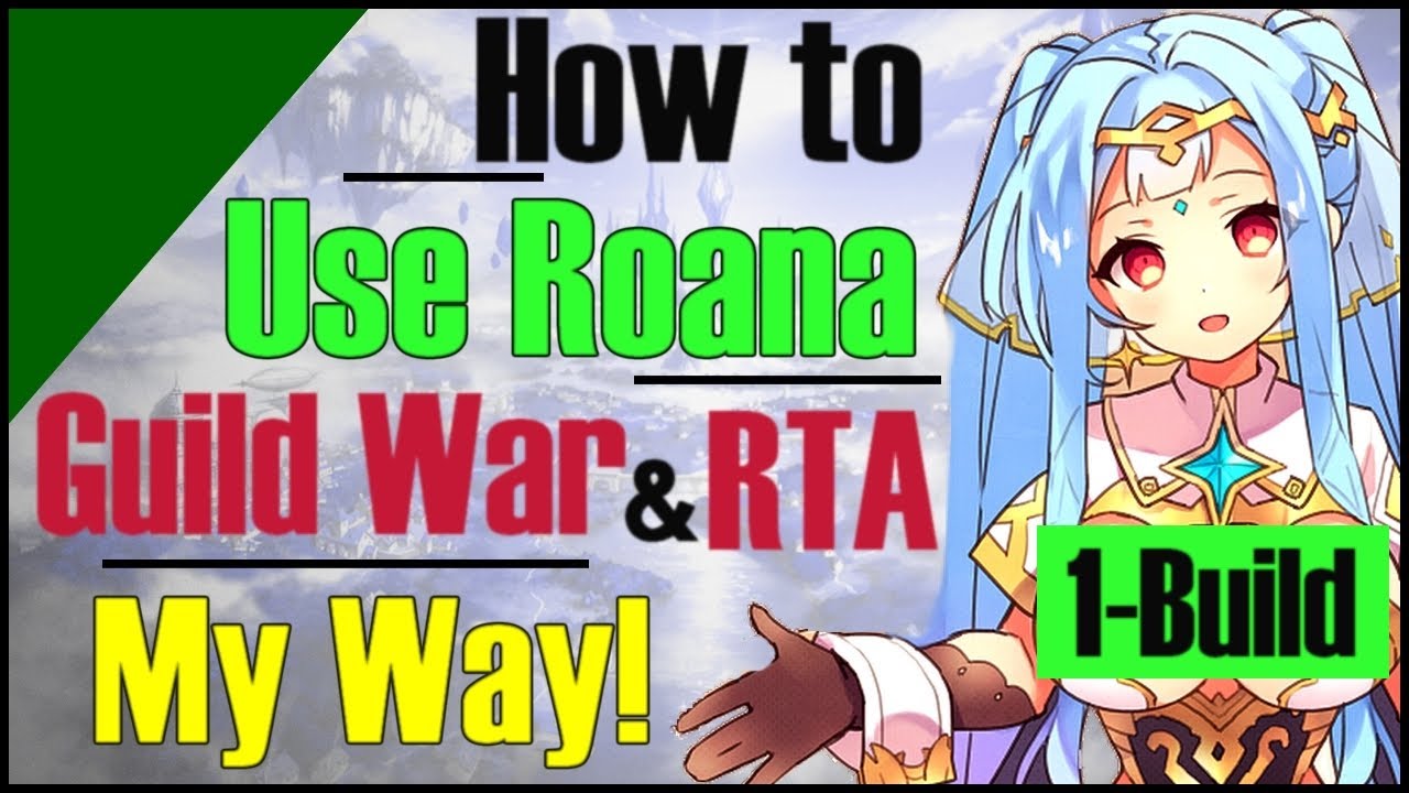 How to Use Roana in RTA & Guild War My Way!! Epic 7