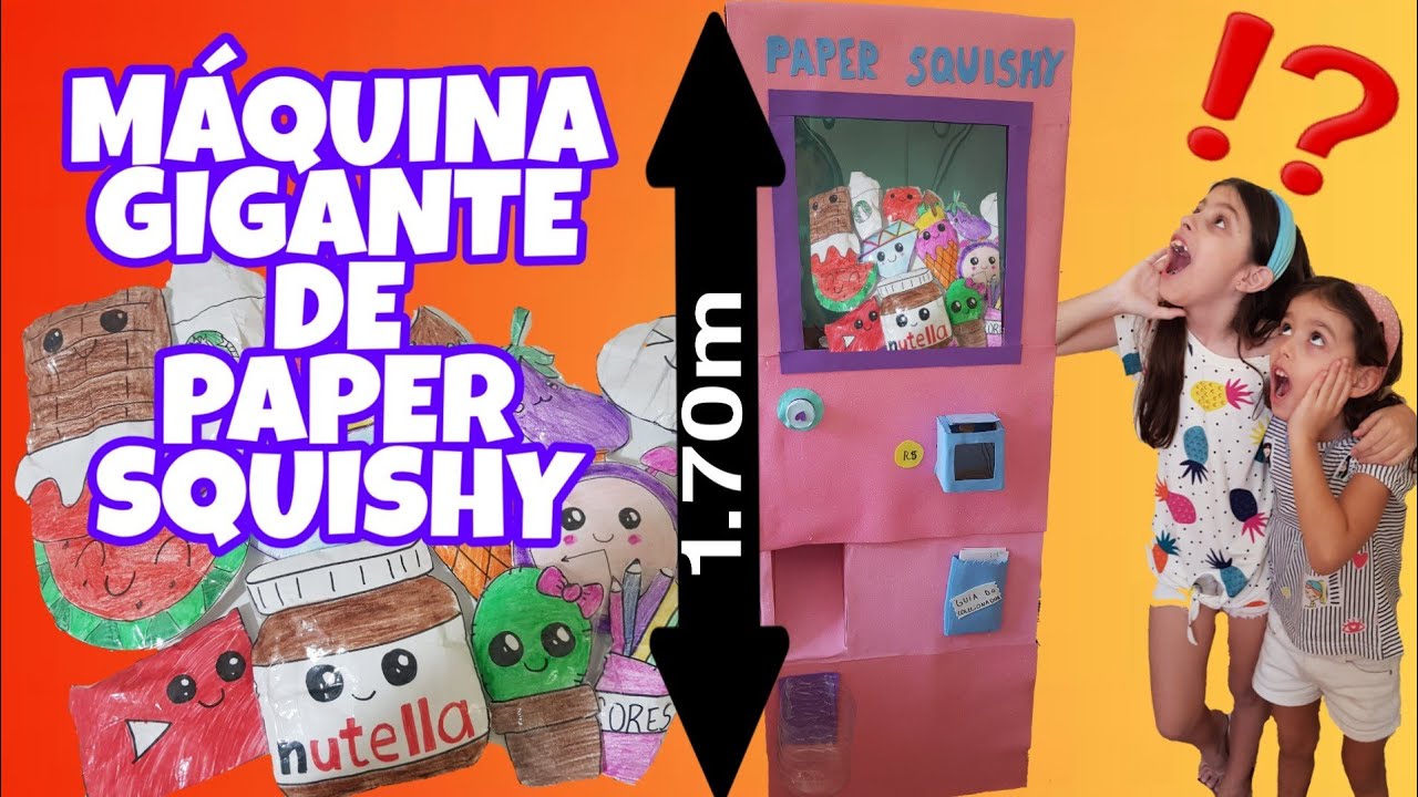 MÁQUINA DE PAPER SQUISHY GIGANTE - COMO FAZER - MOSTRANDO TAMBÉM A COLEÇÃO DE SQUISHIES