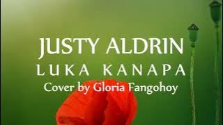 JUSTY ALDRIN -  LUKA KANAPA  -  Cover by Gloria Fangohoy (Video lirik & Terjemahan)