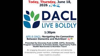 APS @ DACL: Navigating the Connection Between Dementia and Nutrition! (6/18/2026)
