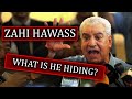 What Is Zahi Hawas Hiding From Us About Ancient Egypt What Is Zahi Hawas Hiding From Us About Ancient Egypt