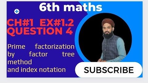 Ex#1.2 Q#4 solution || Factors tree method|Class 6 new mathematics book 2023 PTBB|SNC 2022|knowledge