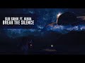Sub Sonik Ft Kimm Break The Silence Extended Mix