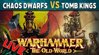 Chaos Dwarfs vs Tomb Kings -  Warhammer The Old World Live Battle Report