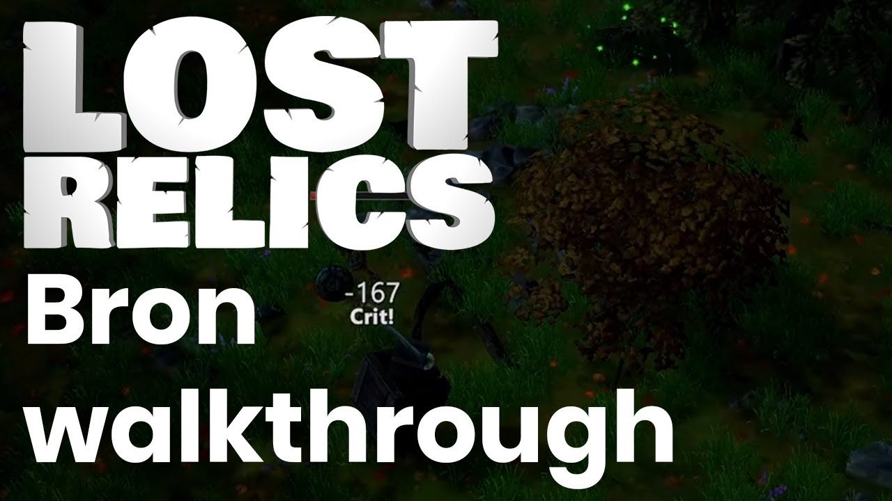 Lost Relics - Bron Walkthrough *UPDATED*
