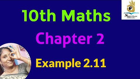 10th maths example 2.11 | Class 10 maths example 2.11 | Super Brain Mathematics
