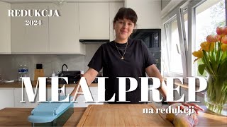 REDUKCJA 2024 | meal prep & food haul | 8