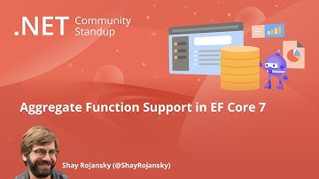 .NET Data Community Standup - New aggregate function support in EF Core 7