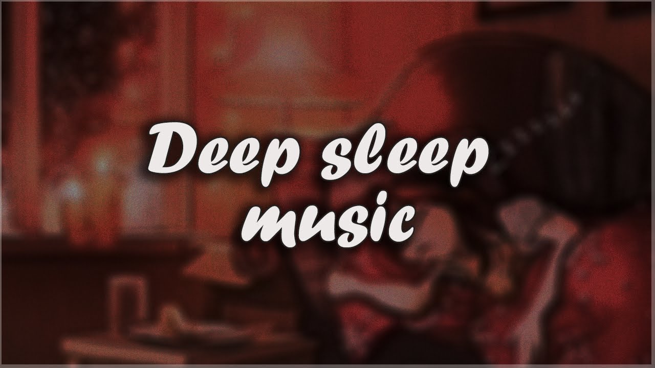 DEEP SLEEP | 1 hour Deep Sleep Relaxing Music | Film house Productions ...