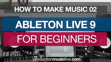 Beginners Guide to Ableton Live (2) - Browser, Instruments, Effects, VSTs