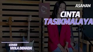 ASAHAN - CINTA TASIKMALAYA| Cover Viola Denada musik
