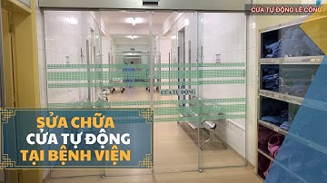 ✅ LÊ CÔNG SỬA CHỮA CỬA TỰ ĐỘNG DÙNG BEA SENSOR